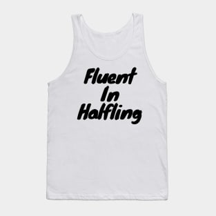 Fluent in halfling Tank Top